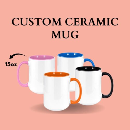 Custom Ceramic Mug 15oz